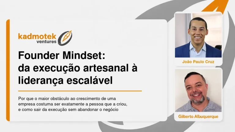 Arte da Kadmotek Ventures sobre founder mindset e liderança escalável, com João Paulo Cruz e Gilberto Albuquerque.