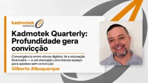 Kadmotek Quarterly: profundidade gera convicção
